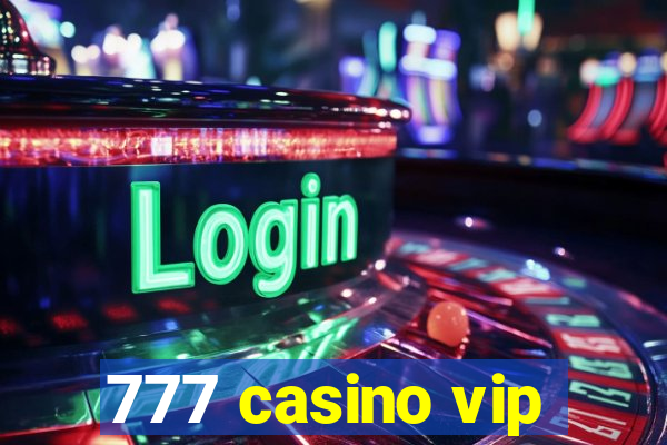 777 casino vip